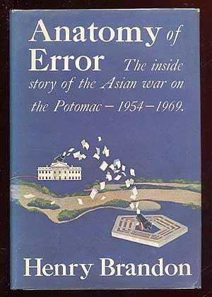 Bild des Verkufers fr Anatomy of Error: The Inside Story of the Asian War on the Potomac - 1954-1969 zum Verkauf von Between the Covers-Rare Books, Inc. ABAA