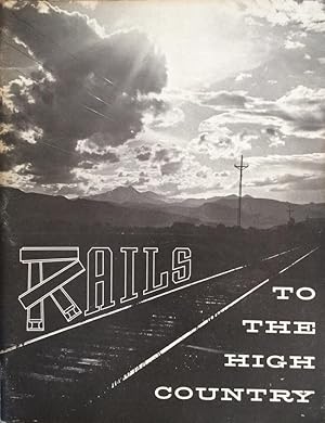 Rails To The High Country