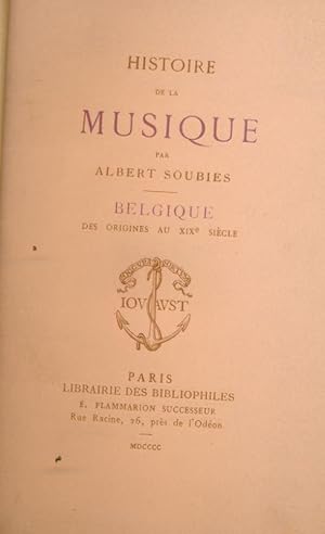 Bild des Verkufers fr Histoire de la musique. Belgique des origines au XIXeme zum Verkauf von LIBRAIRIE GIL-ARTGIL SARL