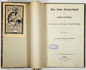 Bild des Verkufers fr Der hohe Steinschnitt seit seinem Ursprunge bis zu seiner jetzigen Ausbildung. Dargestellt von Gustav Biedermann Gnther. zum Verkauf von Antiq. F.-D. Shn - Medicusbooks.Com