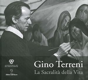 Bild des Verkufers fr Gino Terreni. La sacralit della vita zum Verkauf von Libro Co. Italia Srl