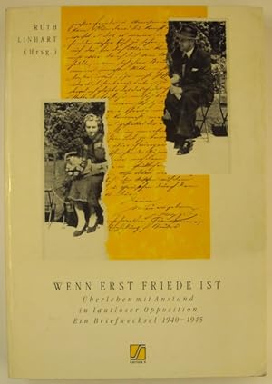 Seller image for Wenn erst Friede ist. berleben mit Anstand in lautloser Opposition. Ein Briefwechsel 1940-1945 for sale by Der Buchfreund