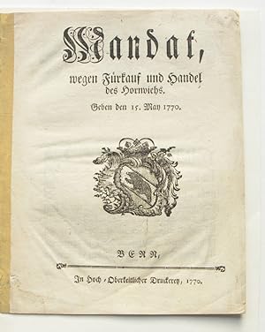 Mandat, wegen Fürkauf und Handel des Hornviehs. Geben den 15. May 1770