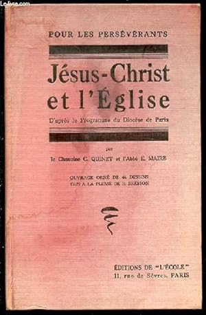 Seller image for JESUS-CHRIST ET L'EGLISE D'APRES LE PROGRAMME DU DIOCESE DE PARIS. POUR LES PERSEVERANTS. for sale by Le-Livre
