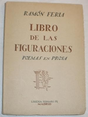 Bild des Verkufers fr Libro de las figuraciones. Poemas en prosa. zum Verkauf von Aaromadelibros