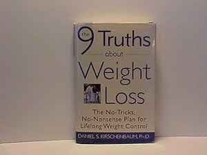 Seller image for The 9 Truths About Weight Loss: The No-Tricks, No-Nonsense Plan for Lifelong Weight Control for sale by Gene The Book Peddler