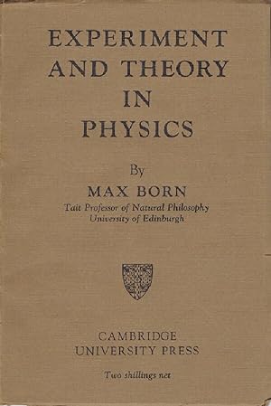 EXPERIMENT AND THEORY IN PHYSICS