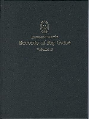 Rowland Ward's Records of Big Game XXVI Edition Volume II North & South America, Europe, Asia and...