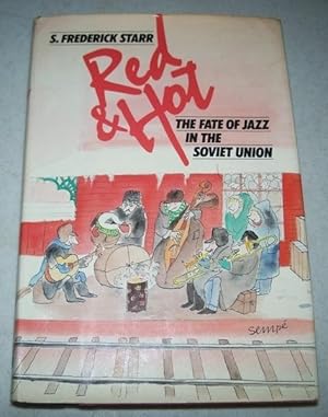 Image du vendeur pour Red & Hot: The Fate of Jazz in the Soviet Union mis en vente par Easy Chair Books