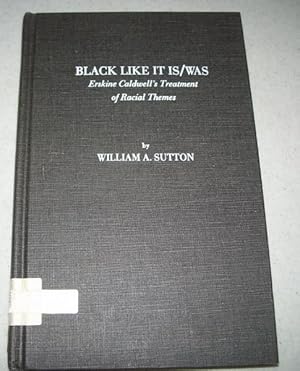 Immagine del venditore per Black Like it Is/Was: Erskine Caldwell's Treatment of Racial Themes venduto da Easy Chair Books