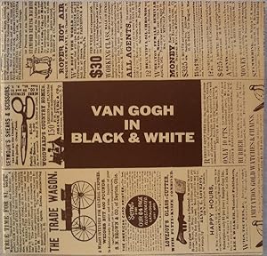 VAN GOGH IN BLACK & WHITE: A STUDY OF THE INFLUENCES OF ILLUSTRATED MAGAZINES ON THE ART OF VAN GOGH