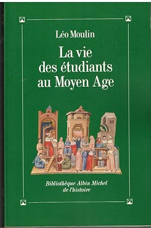 Bild des Verkufers fr La Vie Des etudiants Au Moyen Age zum Verkauf von Librairie l'Aspidistra