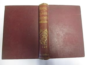 Bild des Verkufers fr Moral And Religious Anecdotes (1880s) zum Verkauf von Goldstone Rare Books