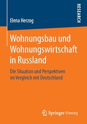 Immagine del venditore per Wohnungsbau und Wohnungswirtschaft in Russland : Die Situation und Perspektiven im Vergleich mit Deutschland venduto da AHA-BUCH GmbH