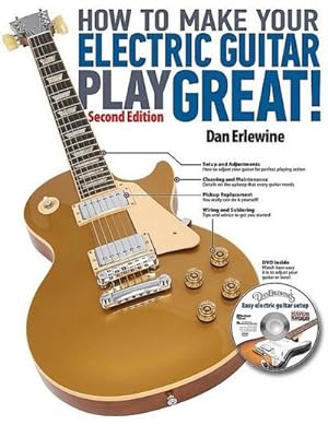Image du vendeur pour How to Make Your Electric Guitar Play Great! mis en vente par AHA-BUCH GmbH