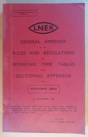 Imagen del vendedor de LNER - GENERAL RULES AND REGULATIONS.WORKING TIMETABLE. Southern Area 1947 a la venta por Winghale Books