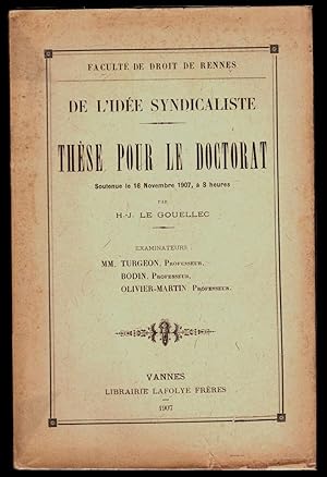 De l'idée syndicaliste. Thèse [Fac de droit de Rennes].