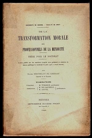 De la transformation morale des professionnels de la mendicité. [Thèse Fac droit Rennes, 1905].