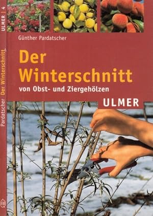 Imagen del vendedor de Der Winterschnitt von Obst- und Ziergehlzen 61 Farbfotos, 44 Zeichnungen a la venta por Andrea Ardelt