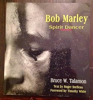 Bob Marley: Spirit Dancer (Inscribed by Roger Steffens)