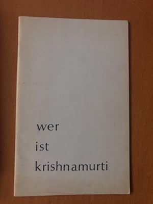 Wer ist Krishnamurti. Eine Betrachtung