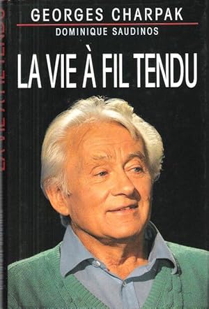 Seller image for La Vie  Fil Tendu for sale by Au vert paradis du livre