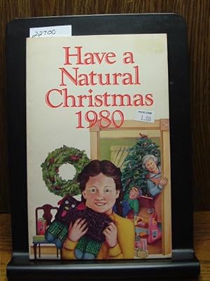 Image du vendeur pour HAVE A NATURAL CHRISTMAS 1980 mis en vente par The Book Abyss