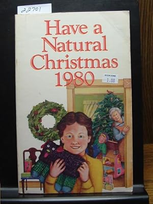 Seller image for HAVE A NATURAL CHRISTMAS 1980 for sale by The Book Abyss