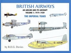 Bild des Verkufers fr British Airways - An Airline and its Aircraft, Volume 1: The Imperial Years 1919-1939 zum Verkauf von Antiquariat Lindbergh