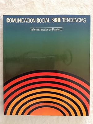 Comunicación social 1990. Tendencias