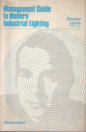 Image du vendeur pour Management Guide to Modern Industrial Lighting mis en vente par Snookerybooks