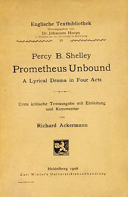 Bild des Verkufers fr Prometheus Unbound. A Lyrical Drama in four Acts. Richard Ackermann. zum Verkauf von Fundus-Online GbR Borkert Schwarz Zerfa