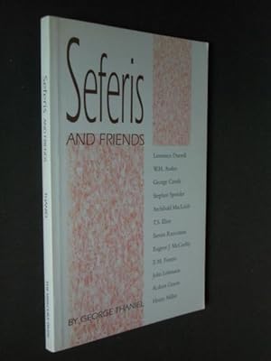 Seller image for Seferis and Friends (Some of George Seferis' Friends in the English-Speaking World for sale by Bookworks [MWABA, IOBA]