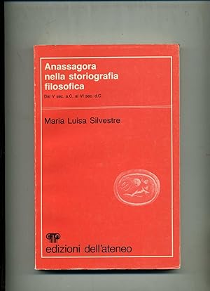 ANASSAGORA NELLA STORIOGRAFIA FILOSOFICA .Dal V sec. a.C. al VI sec. d.C.