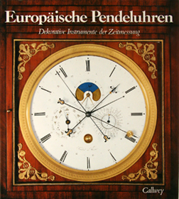 Bild des Verkufers fr Europische Pendeluhren. Dekorative Instrumente der Zeitmessung. zum Verkauf von Harteveld Rare Books Ltd.
