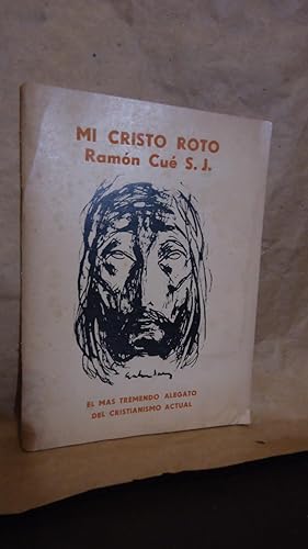 Seller image for MI CRISTO ROTO for sale by Ernesto Julin Friedenthal