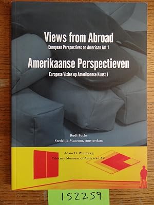 Seller image for Views from Abroad: European Perspectives on American Art 1 / Amerikaanse Perspectieven: Euopese Visies op Amerikaanse Kunst 1 for sale by Mullen Books, ABAA