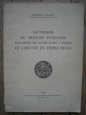 le TRÉSOR du PRIEURÉ d'OIGNIES aux Soeurs de Notre-Dame de NAMUR et l'Oeuvre du Frère HUGO