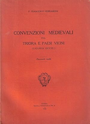 Seller image for Convenzioni medievali fra Triora e paesi vicini (Liguria Occid.). Documenti inediti for sale by AU SOLEIL D'OR Studio Bibliografico