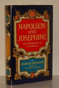 NAPOLEON AND JOSEPHINE - The Biography of a Marriage