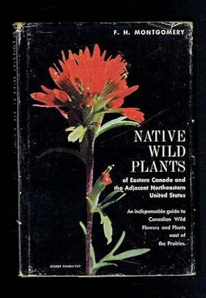 Seller image for Native Wild Plants of Eastern Canada and the Adjacent Northeastern United States for sale by Sonnets And Symphonies