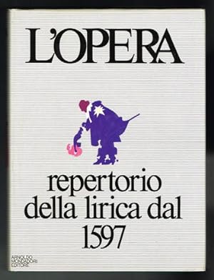 Bild des Verkufers fr L'Opera. Repertorio della lirica dal 1597. zum Verkauf von Hatt Rare Books ILAB & CINOA