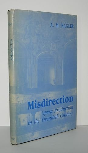 Imagen del vendedor de MISDIRECTION Opera Production in the Twentieth Century a la venta por Evolving Lens Bookseller