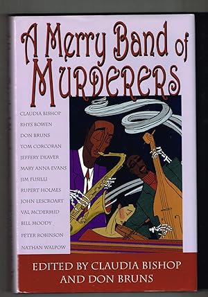 A Merry Band of Murderers: An Original Mystery Anthology of Songs and Stories