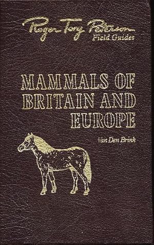 Seller image for MAMMALS OF BRITAIN AND EUROPE, Roger Tory Peterson Field Guides, Collectors Lifetime Edition Bound in Genuine Leather for sale by CorgiPack