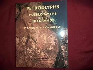 Seller image for Petroglyphs & Pueblo Myths of the Rio Grande. Inscribed by the author. for sale by BookMine