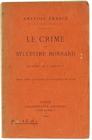 LE CRIME DE SYLVESTRE BONNARD Membre de l'Institut.: