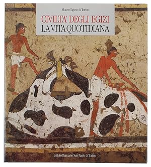 CIVILTA' DEGLI EGIZI. La vita quotidiana. [volume come nuovo]: