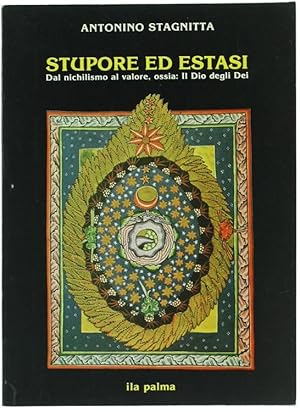 Immagine del venditore per STUPORE ED ESTASI. Dal nichilismo al valore, ossia: il Dio degli Dei.: venduto da Bergoglio Libri d'Epoca