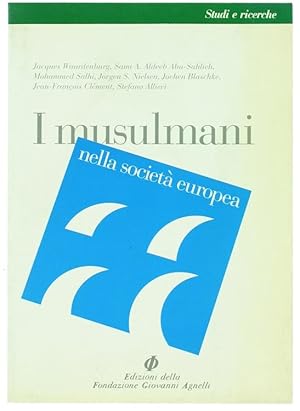 Bild des Verkufers fr I MUSULMANI NELLA SOCIETA' EUROPEA.: zum Verkauf von Bergoglio Libri d'Epoca